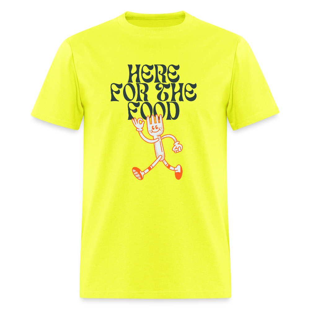 Here For The Food Funny Unisex T-Shirt - safety green