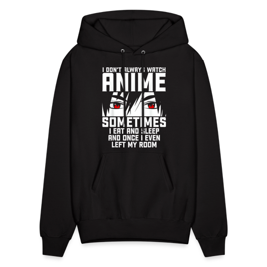 I Don't Always Watch Anime Premium Men's Hoodie Sweatshirt - black