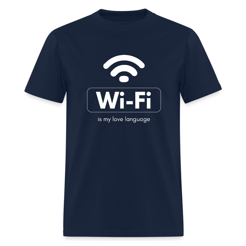 Wi-Fi is My Love Language Funny Unisex T-Shirt - navy