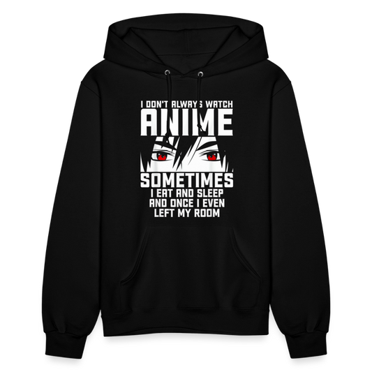 I Don't Always Watch Anime Premium Women's Hoodie Sweatshirt - black