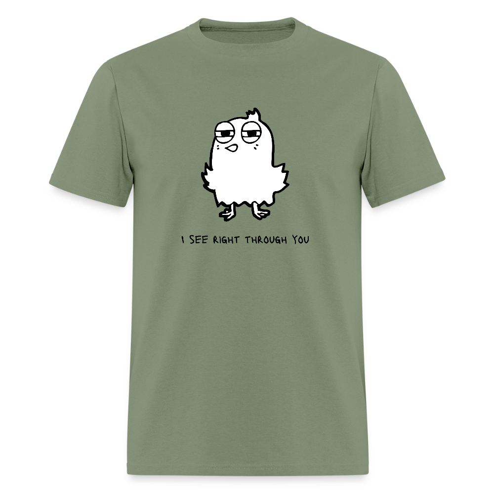 I See Right Through You Funny Unisex T-Shirt - military green