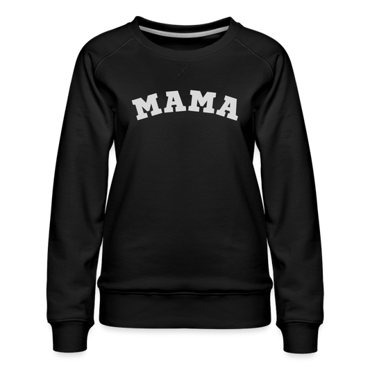 Mama Women’s Premium Sweatshirt - black