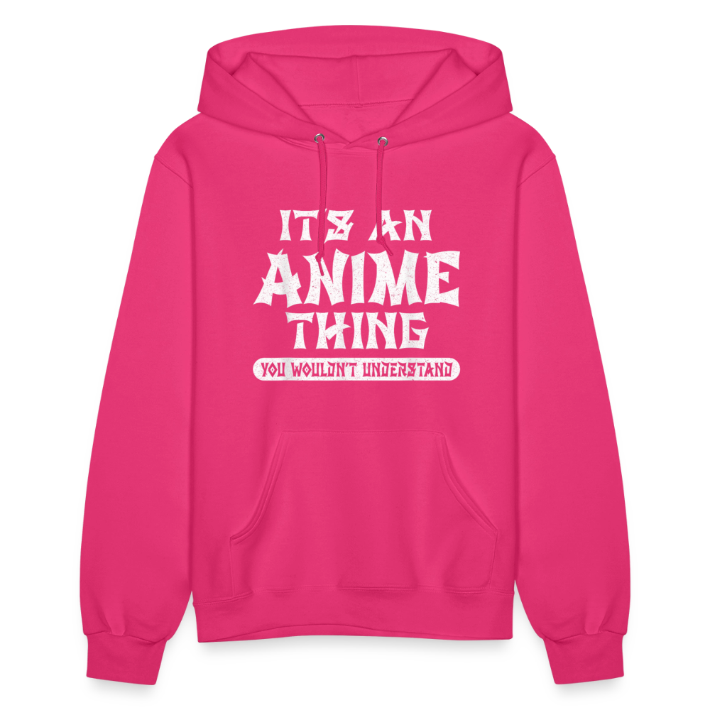 It's An Anime Thing You Wouldn't Understand II Premium Women's Hoodie Sweatshirt - fuchsia