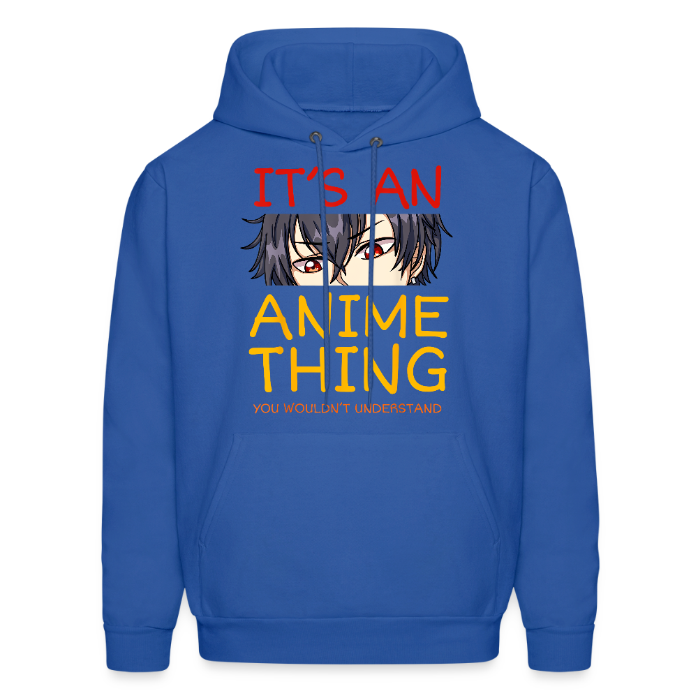 It's An Anime Thing You Wouldn't Understand Anime Lover Premium Unisex Hoodie Sweatshirt - royal blue