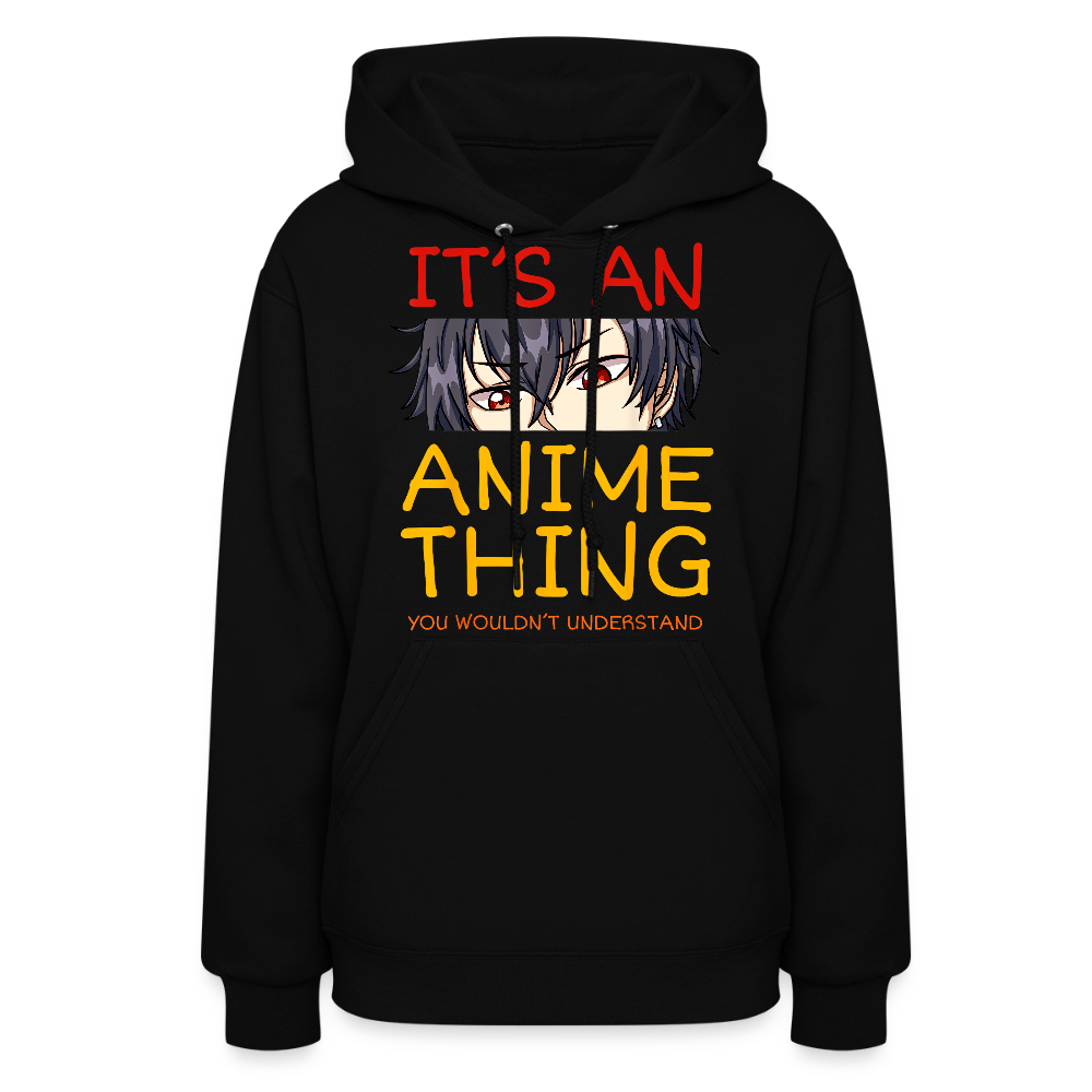 It's An Anime Thing You Wouldn't Understand Premium Women's Hoodie Sweatshirt - black