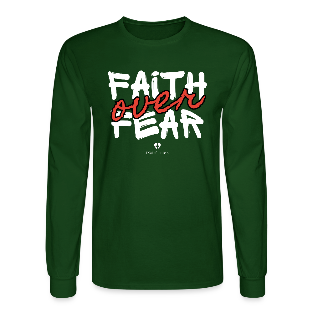Faith Over Fear Psalms 118:6 Christian Unisex Long Sleeve T-Shirt - forest green
