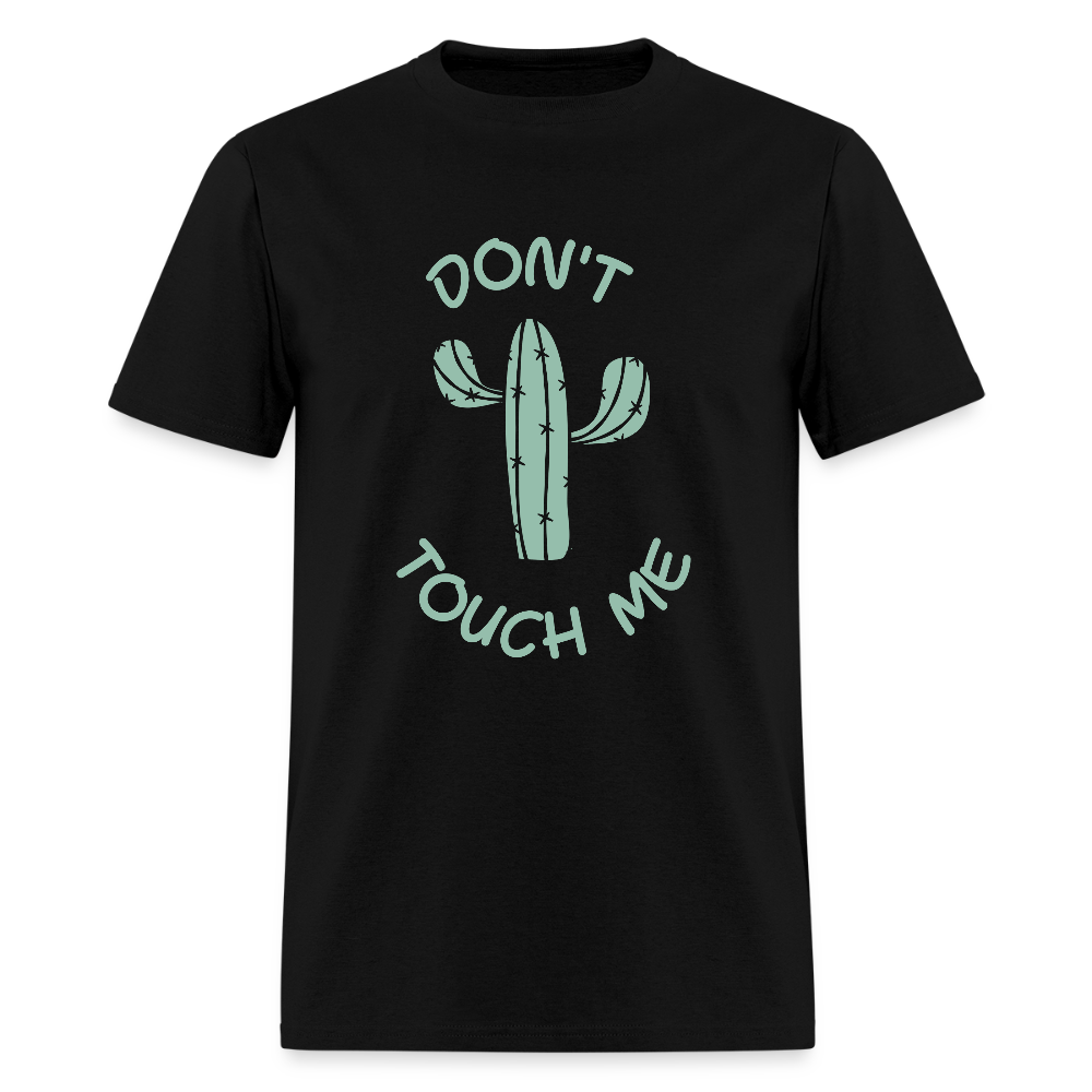 Don't Touch Me Funny Unisex T-Shirt - black