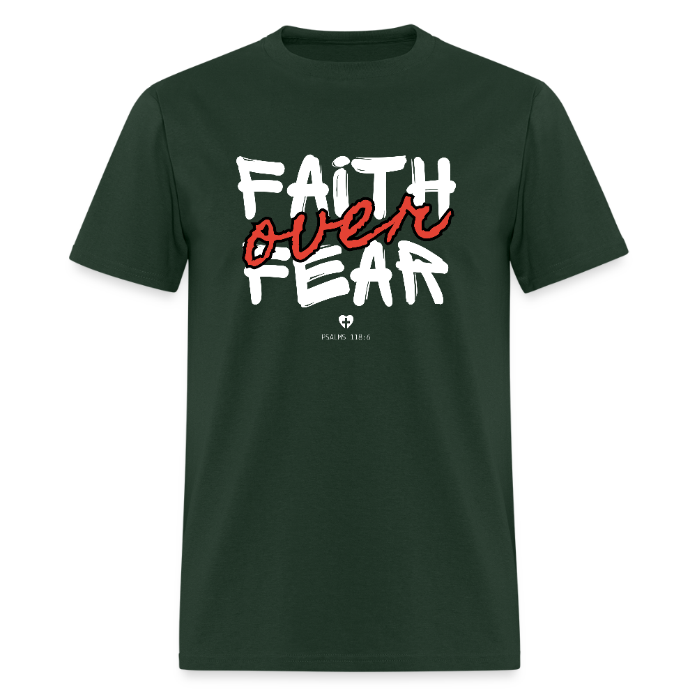 Faith Over Fear Psalms 118:6 Christian Unisex T-Shirt - forest green