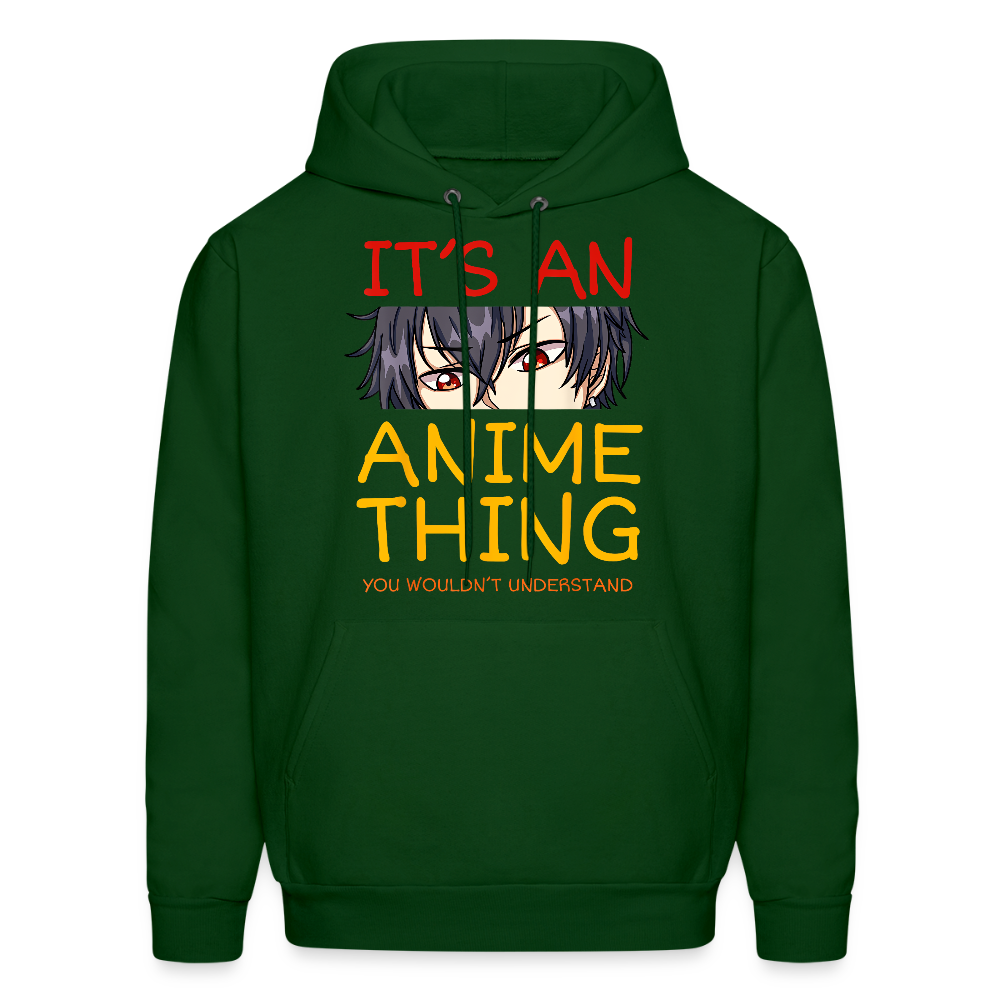 It's An Anime Thing You Wouldn't Understand Anime Lover Premium Unisex Hoodie Sweatshirt - forest green