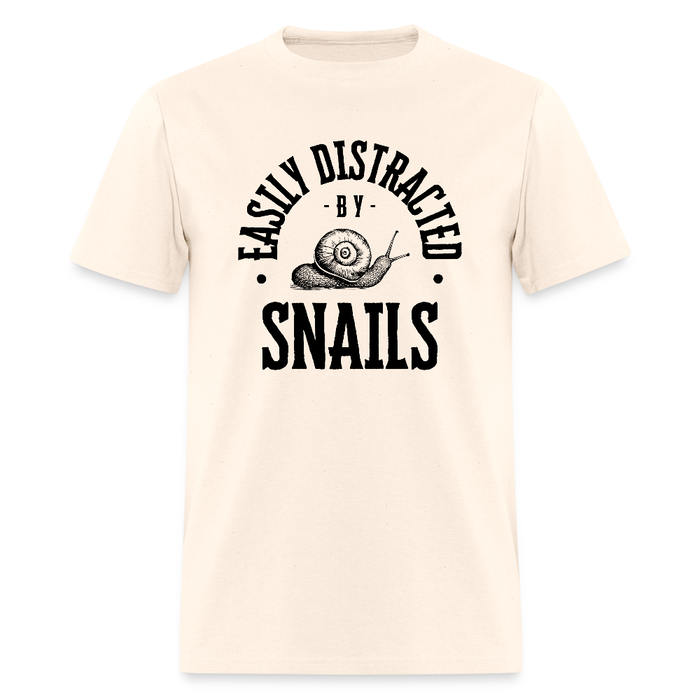 Easily Distracted By Snails Funny Unisex T-Shirt - natural