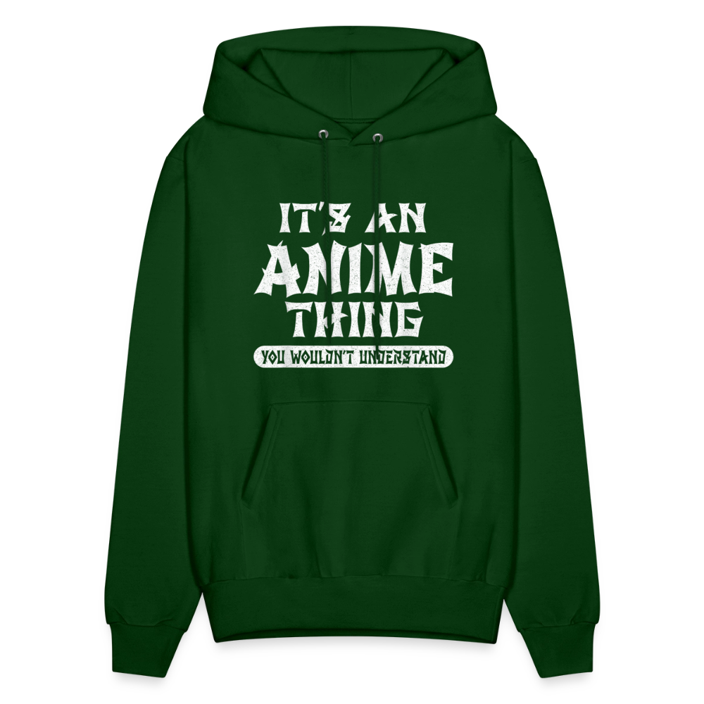 It's An Anime Thing You Wouldn't Understand II Premium Unisex Hoodie Sweatshirt - forest green