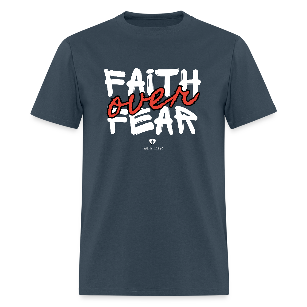 Faith Over Fear Psalms 118:6 Christian Unisex T-Shirt - blue dusk