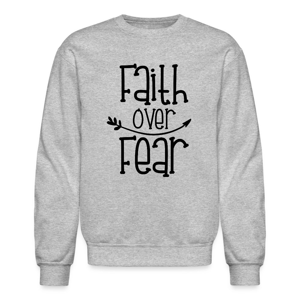 Faith Over Fear Christian Unisex Crewneck Sweatshirt - heather gray