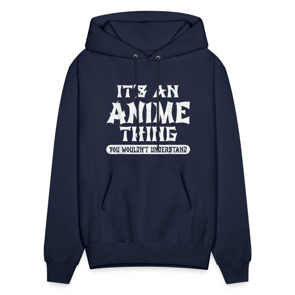 It's An Anime Thing You Wouldn't Understand II Premium Unisex Hoodie Sweatshirt - navy