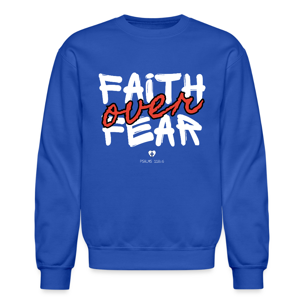 Faith Over Fear Psalms 118:6 Christian Unisex Crewneck Sweatshirt - royal blue