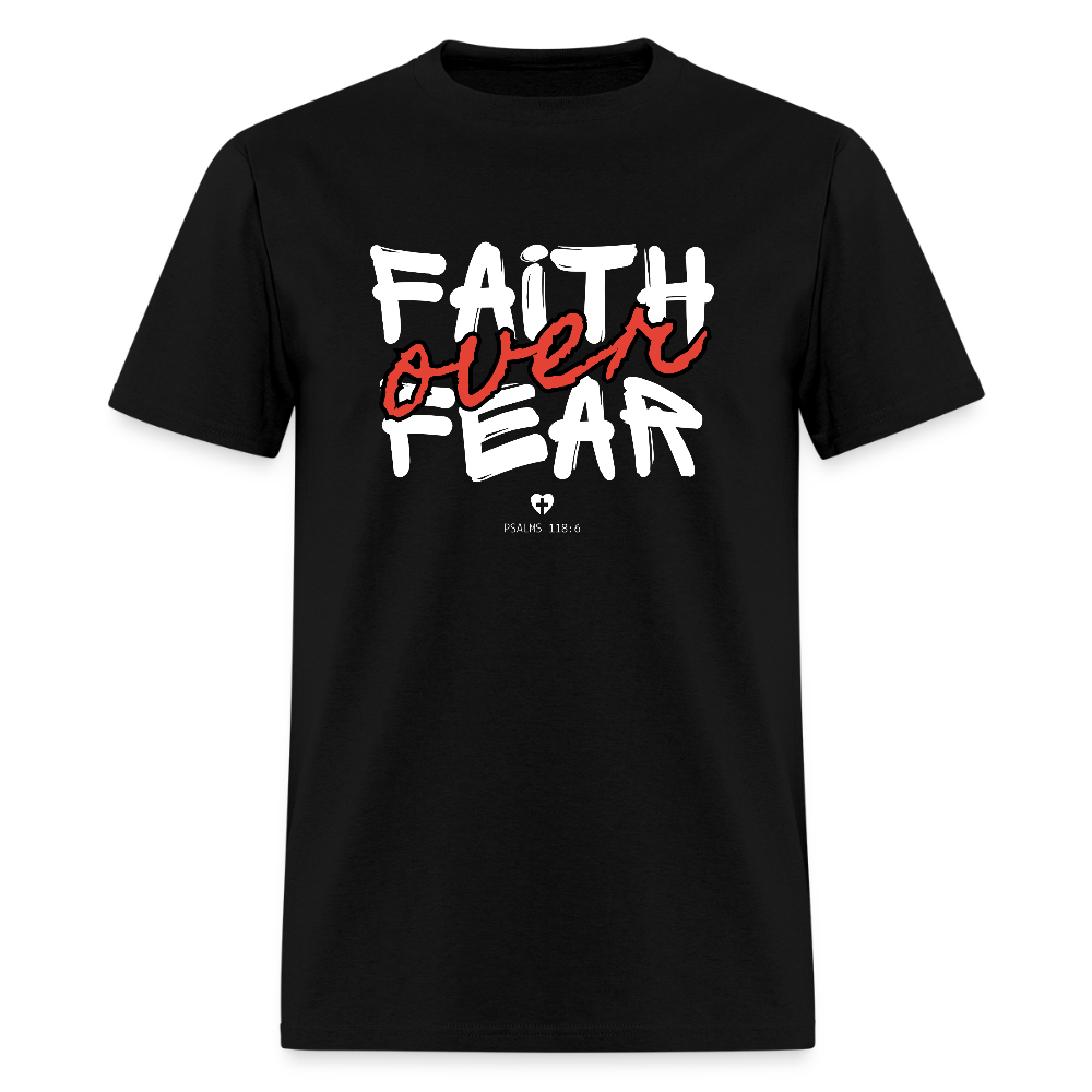 Faith Over Fear Psalms 118:6 Christian Unisex T-Shirt - black