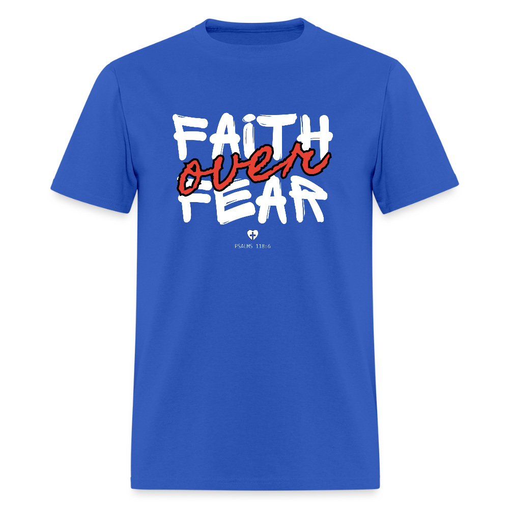 Faith Over Fear Psalms 118:6 Christian Unisex T-Shirt - royal blue