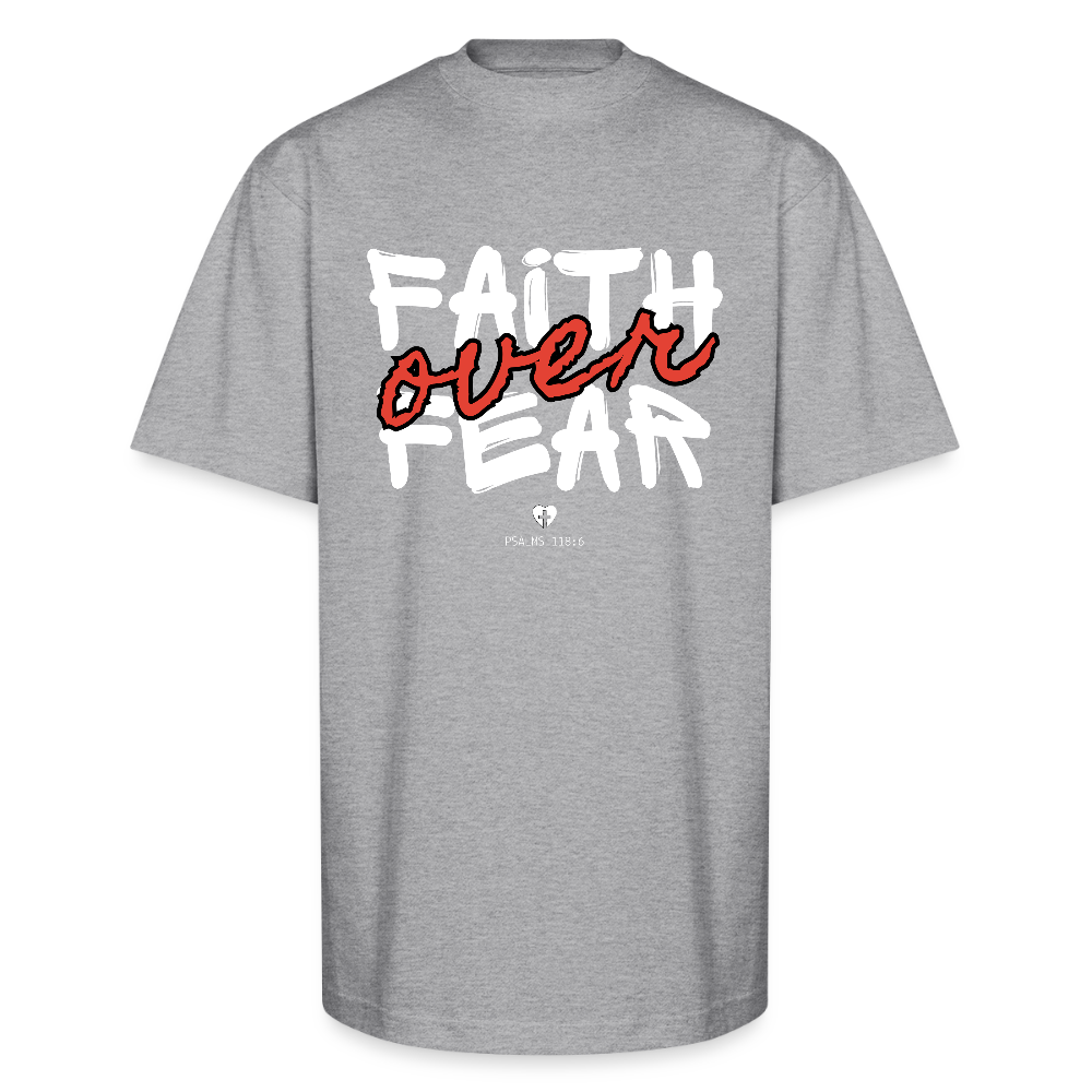 Faith Over Fear Psalms 118:6 Christian Oversized Unisex Heavyweight T-Shirt - heather gray
