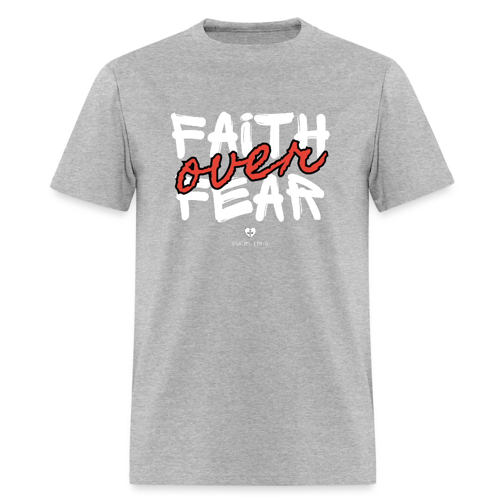 Faith Over Fear Psalms 118:6 Christian Unisex T-Shirt - heather gray