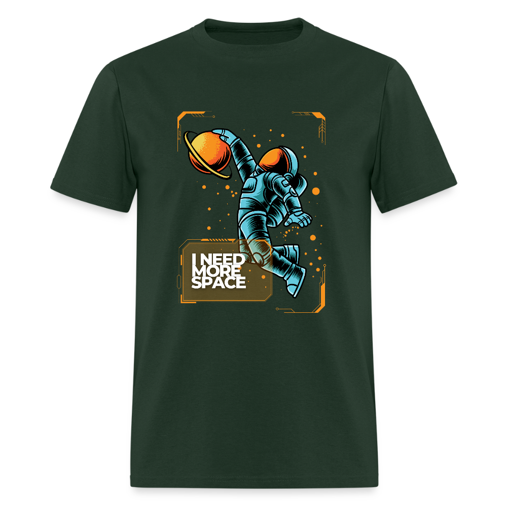 I Need More Space Funny Unisex T-Shirt - forest green