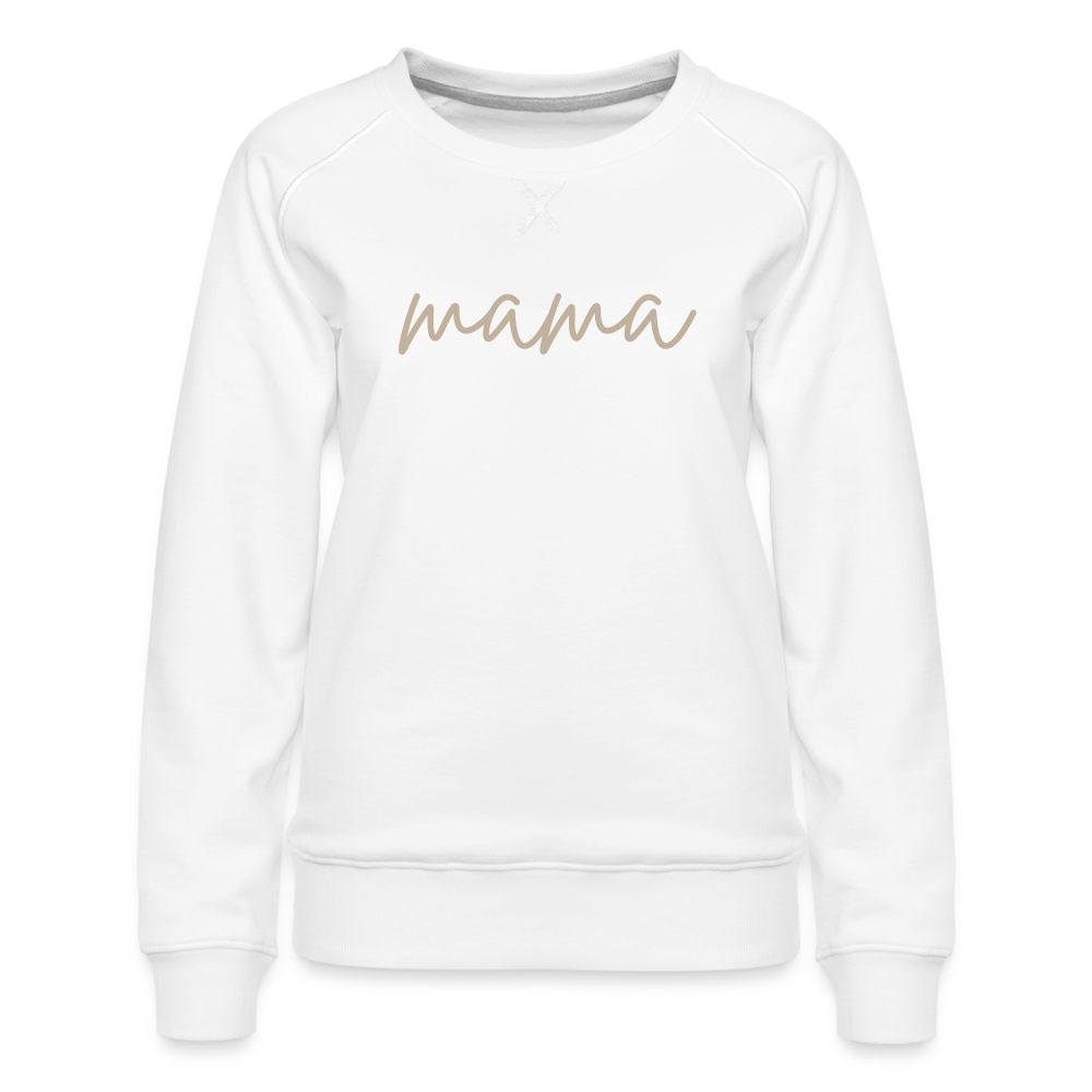 Mama Word Women’s Premium Sweatshirt - white