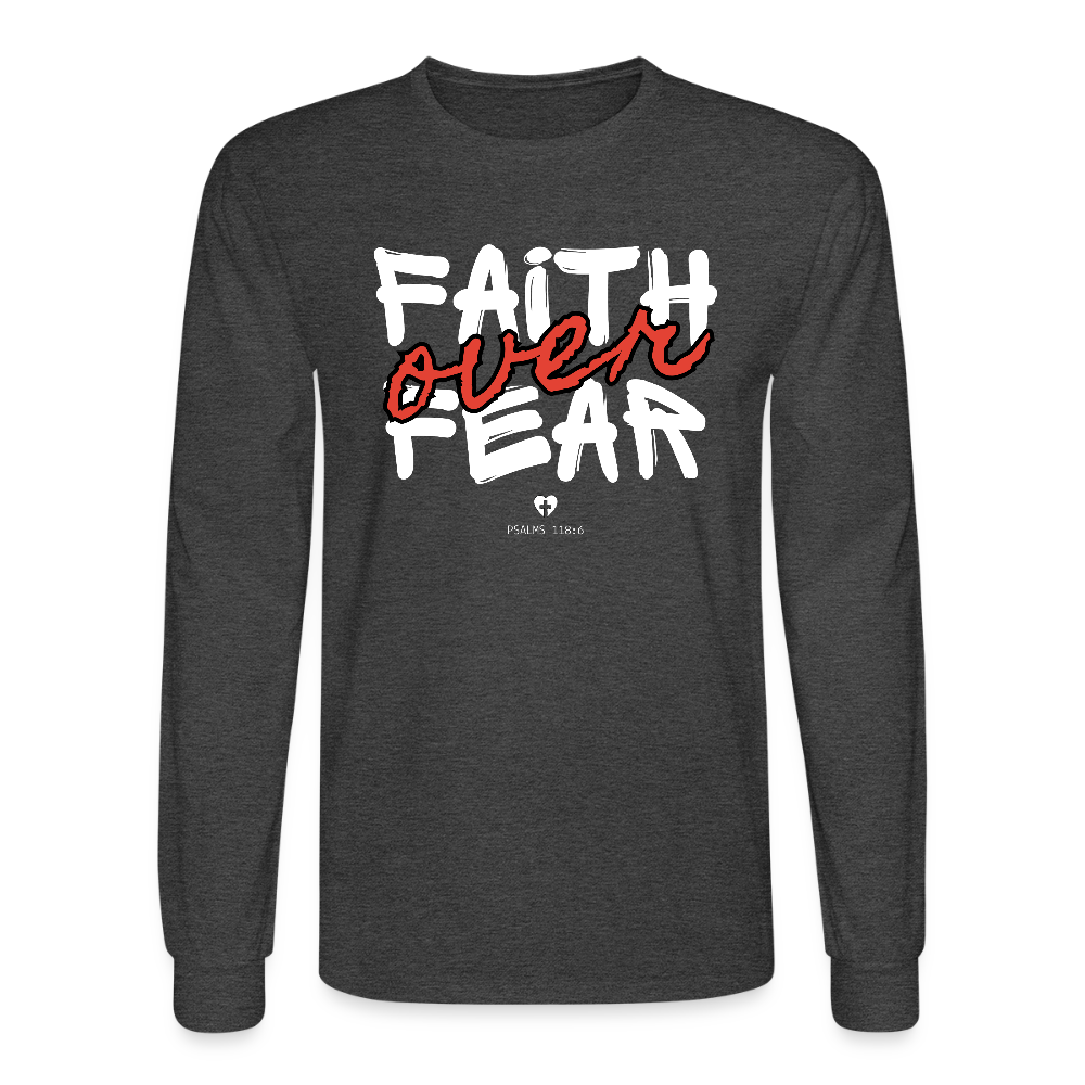 Faith Over Fear Psalms 118:6 Christian Unisex Long Sleeve T-Shirt - heather black