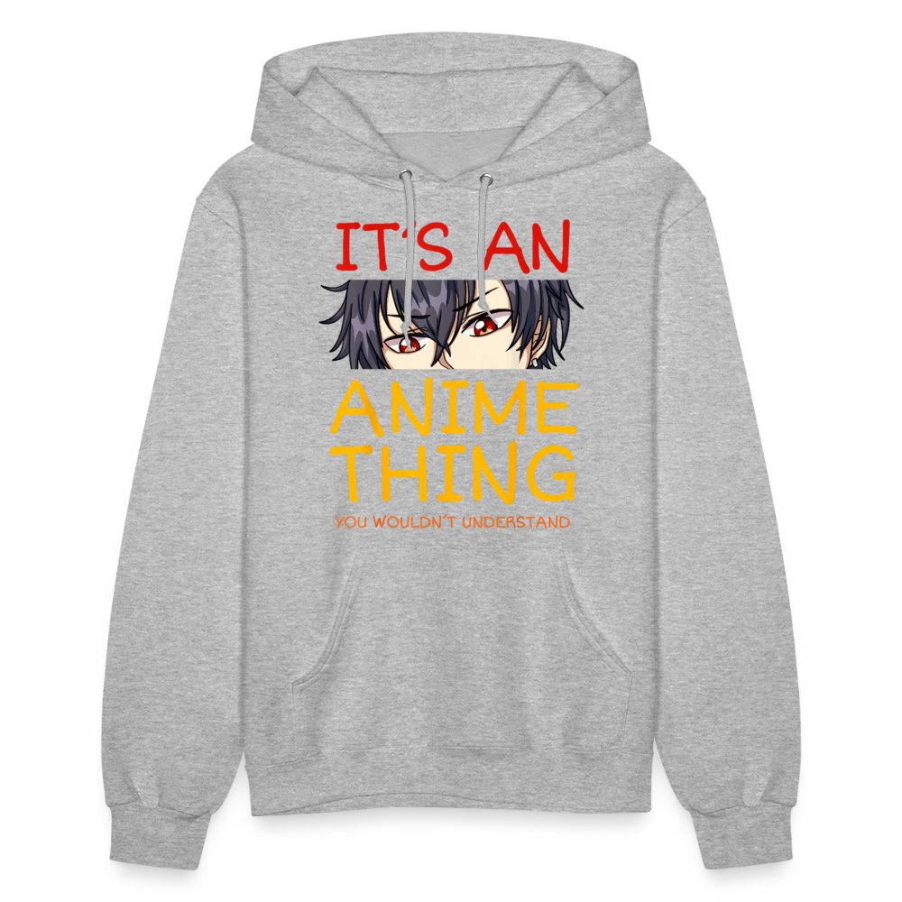 It's An Anime Thing You Wouldn't Understand Premium Women's Hoodie Sweatshirt - heather gray