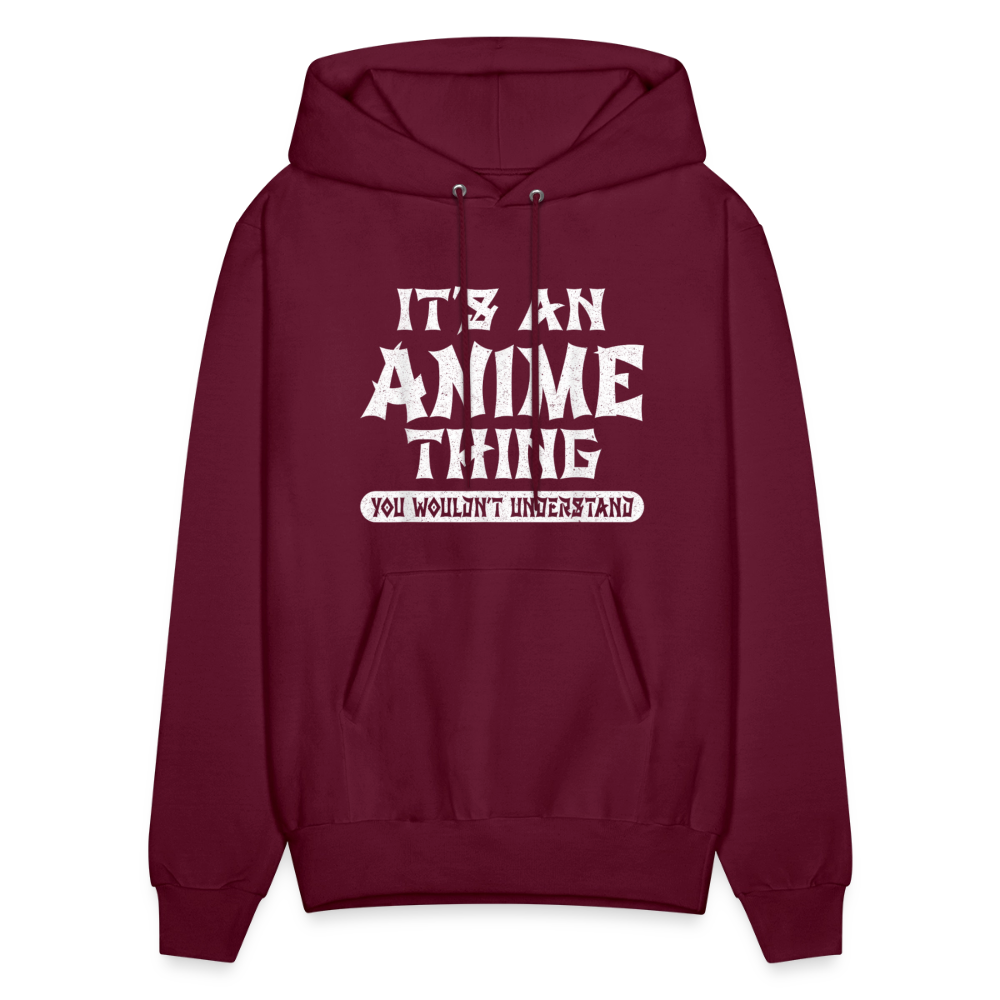 It's An Anime Thing You Wouldn't Understand II Premium Unisex Hoodie Sweatshirt - burgundy