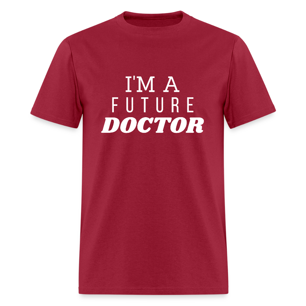 I'm A Future Doctor Funny Unisex T-Shirt - dark red