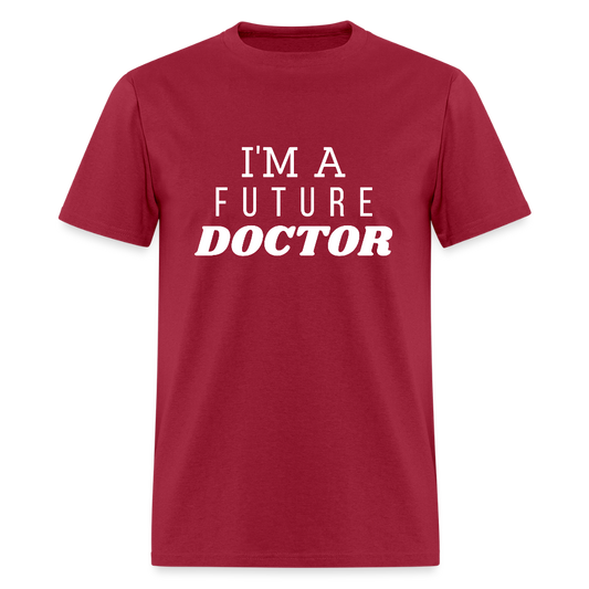 I'm A Future Doctor Funny Unisex T-Shirt - dark red