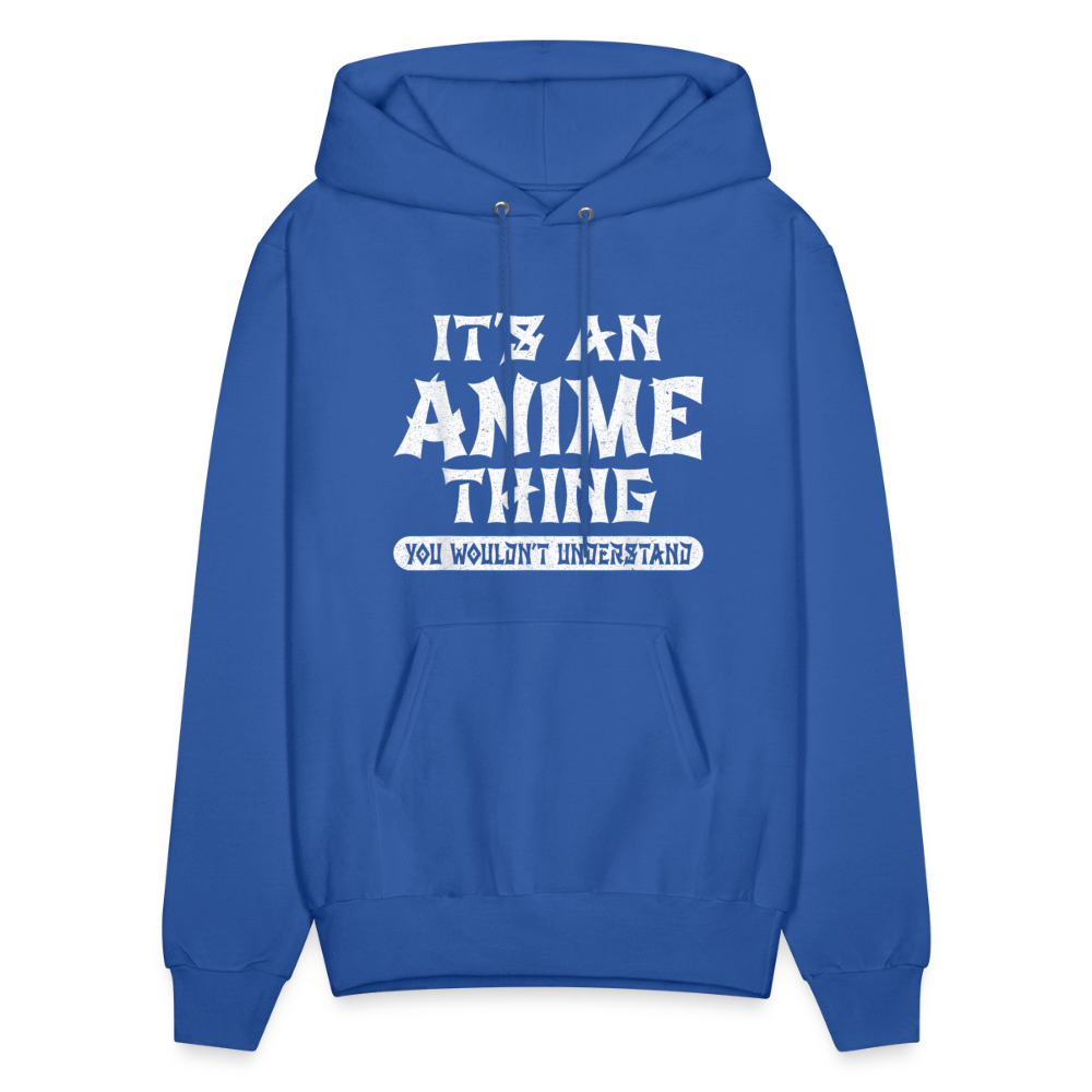 It's An Anime Thing You Wouldn't Understand II Premium Unisex Hoodie Sweatshirt - royal blue