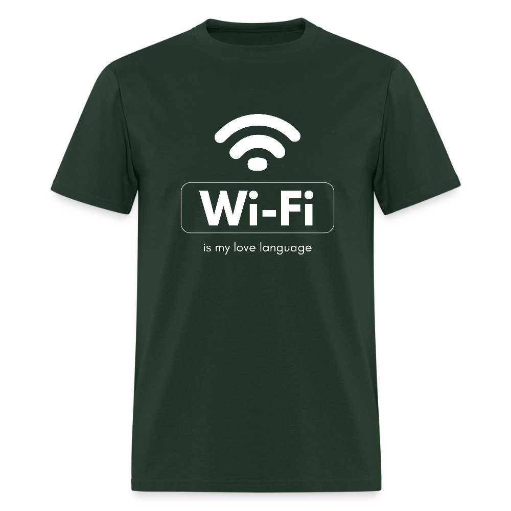 Wi-Fi is My Love Language Funny Unisex T-Shirt - forest green