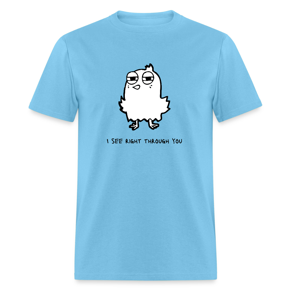 I See Right Through You Funny Unisex T-Shirt - aquatic blue