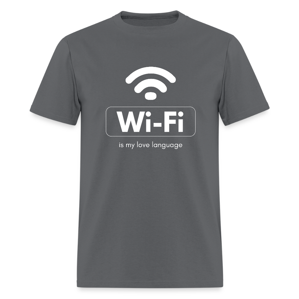 Wi-Fi is My Love Language Funny Unisex T-Shirt - charcoal