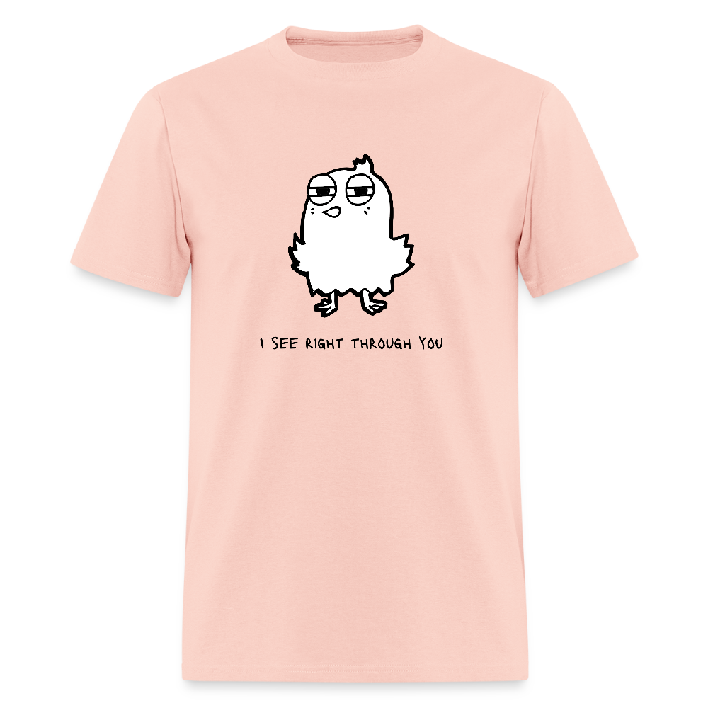 I See Right Through You Funny Unisex T-Shirt - blush pink
