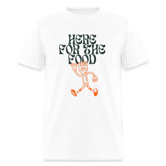 Here For The Food Funny Unisex T-Shirt - white