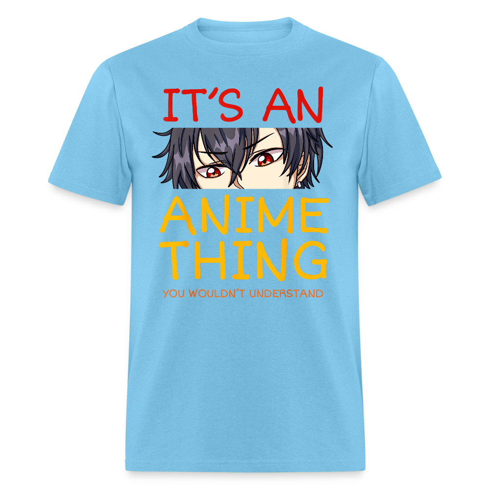 It's An Anime Thing You Wouldn't Understand Premium Unisex T-Shirt - aquatic blue