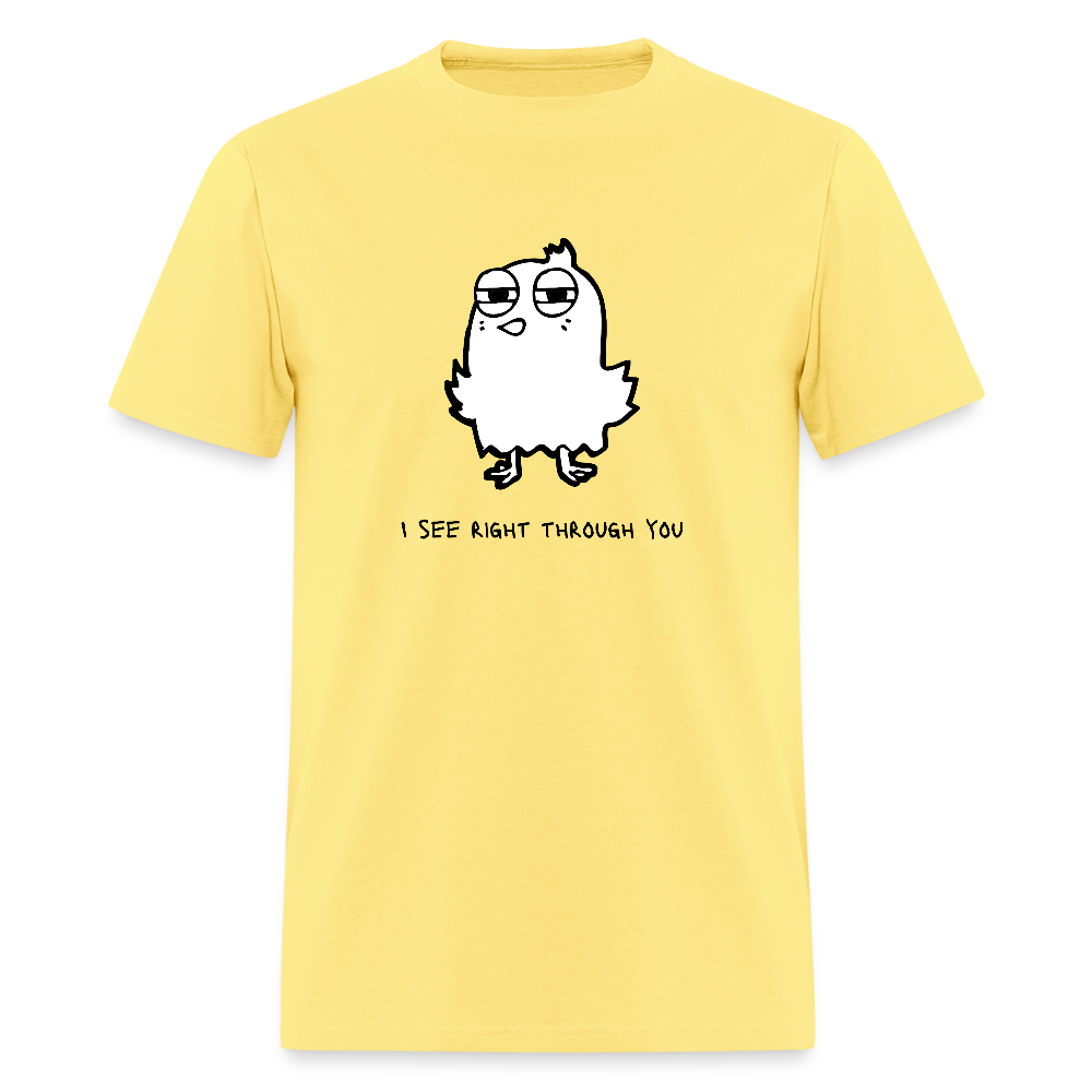 I See Right Through You Funny Unisex T-Shirt - cornsilk