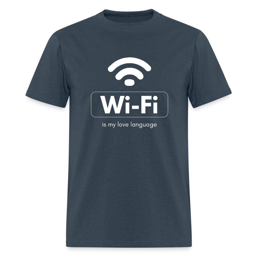Wi-Fi is My Love Language Funny Unisex T-Shirt - blue dusk
