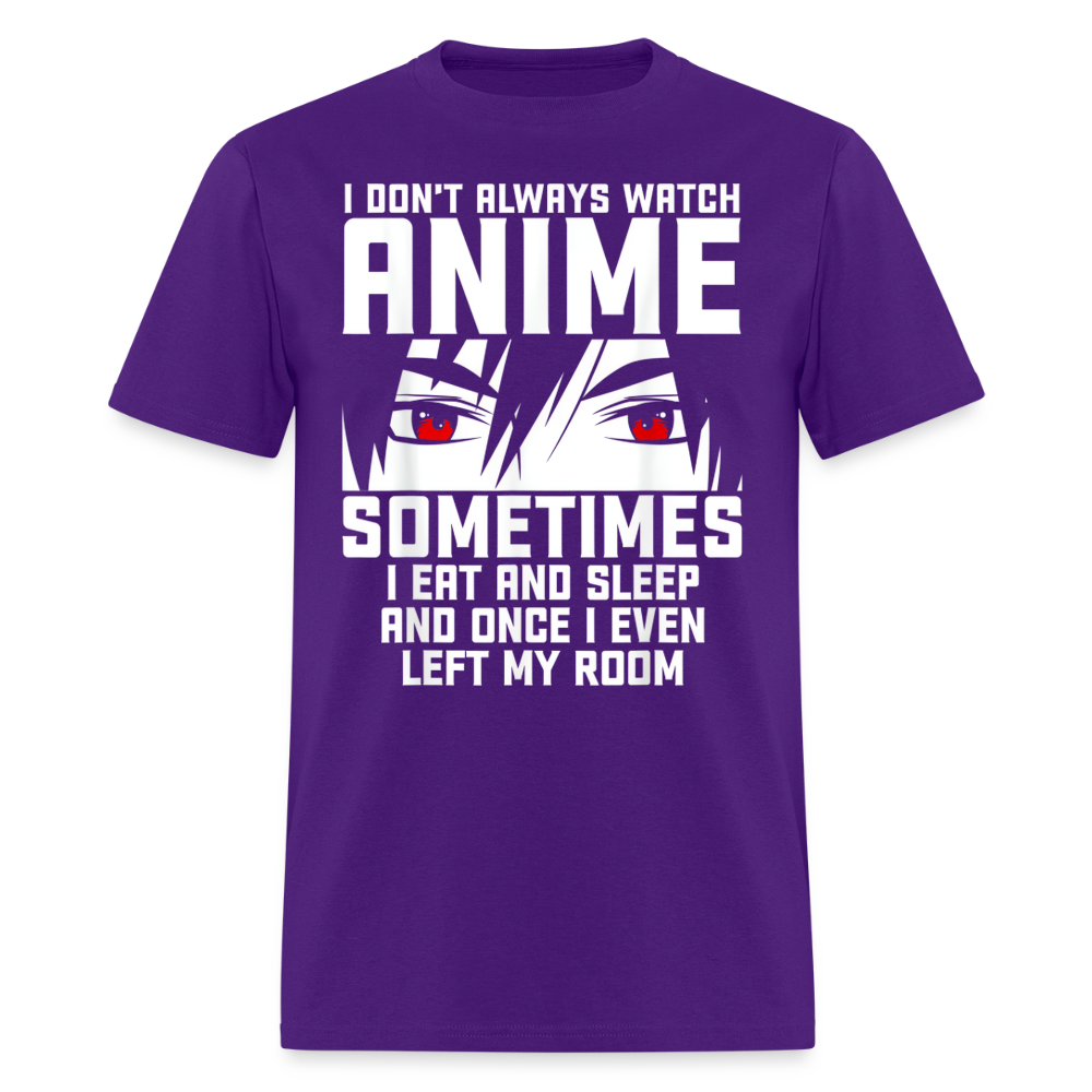 I Don't Always Watch Anime Premium Unisex T-Shirt - purple