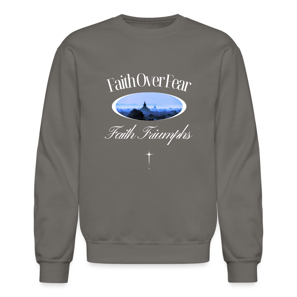 Faith Over Fear Faith Triumphs Christian Unisex Crewneck Sweatshirt - asphalt gray
