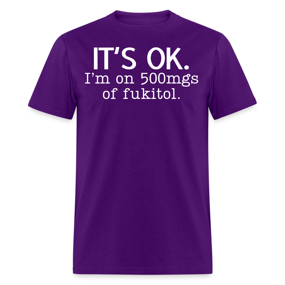 It's Ok Funny Graphic Tee Sarcastic Joke Unisex Classic T-Shirt - purple