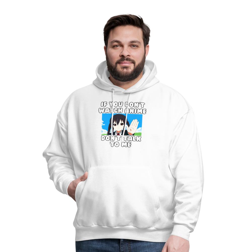 If You Don't Watch Anime Don't Talk To Me Anime Hoodie