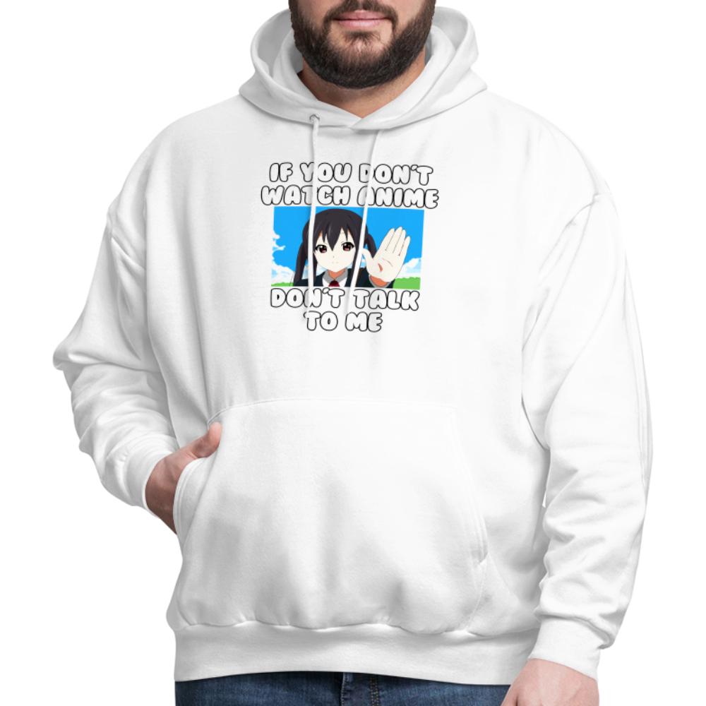 If You Don't Watch Anime Don't Talk To Me Anime Hoodie