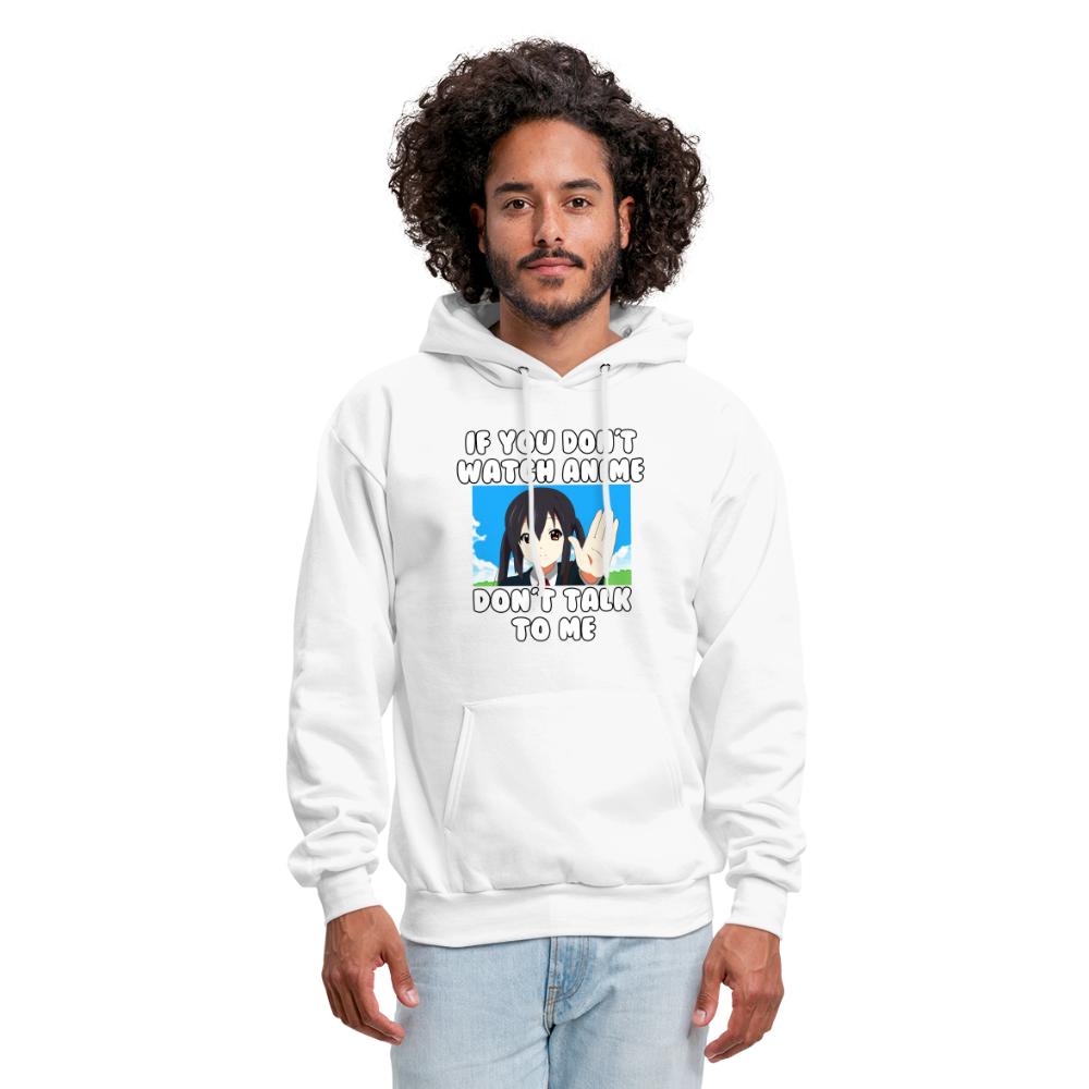 If You Don't Watch Anime Don't Talk To Me Anime Hoodie