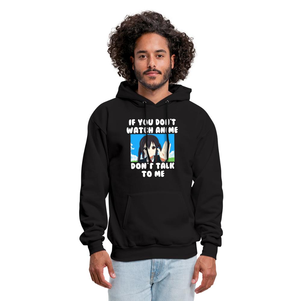 If You Don't Watch Anime Don't Talk To Me Anime Hoodie
