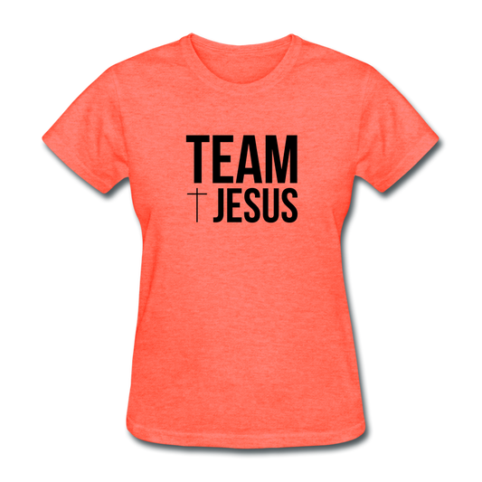 Team Jesus Women's Tee Bright Heather - heather coral