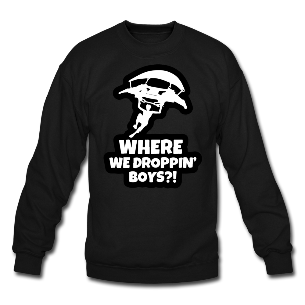Where We Droppin' Crewneck Fortnite Video Game Sweatshirt - black