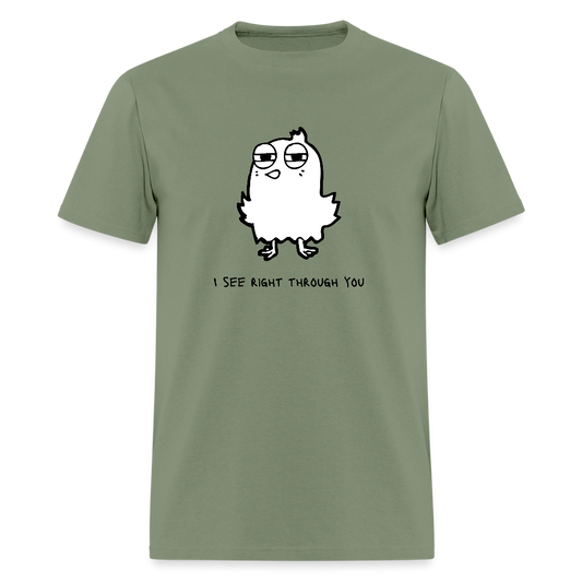 I See Right Through You Funny Unisex T-Shirt - military green