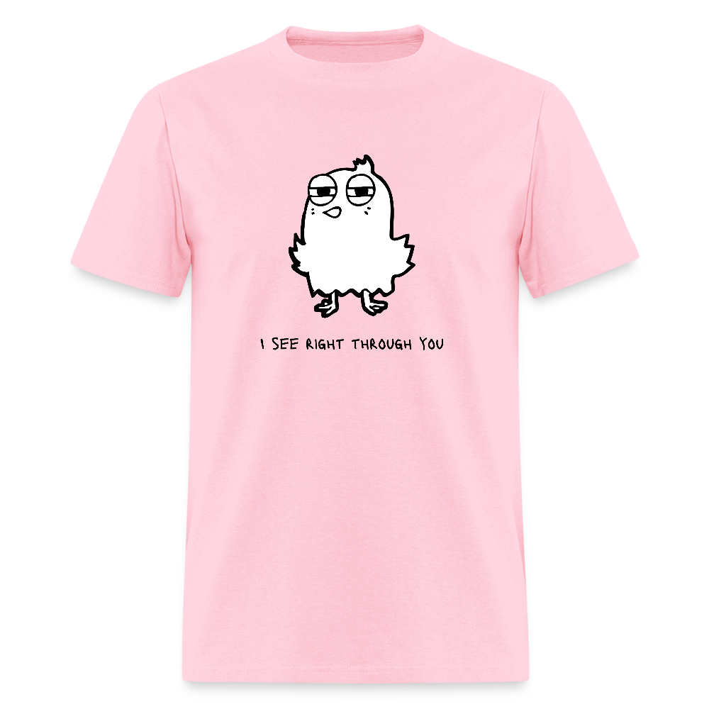 I See Right Through You Funny Unisex T-Shirt - pink